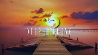 MiRain - Deep Feeling (Deep House Mix | Best Deep House 2022)