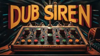 Dub Siren Samples: Enhance Your Music with Authenticity!