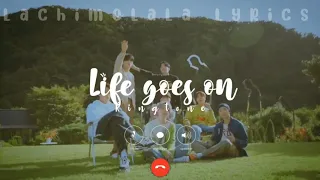 LIFE GOES ON ~ RINGTONE  BTS