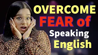How to overcome the Fear of Speaking in English | 5 Best Solutions