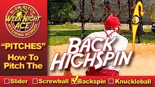 How To Pitch The Backspin - Slow Pitch Softball Pitching School