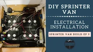 Sprinter Van Build Ep 09 : DIY Electrical System