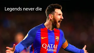 Lionel Messi Tribute Music Video - Legends Never Die