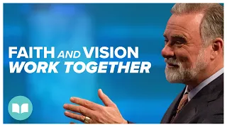 Faith and Vision Work Together | Keith Moore | LW