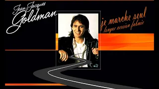 Jean Jacques Goldman - Je marche seul - Longue version Fabmix 1985