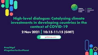 High level dialogue: Catalysing climate investments in developing countries in the context of COVID