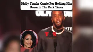 BET AWARDS: DIDDY THANKS CASSIE FOR HOLDING HIM DOWN IN THE DARK TIMES