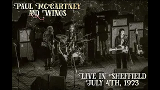 Paul McCartney and Wings - Live in Sheffield (July 4th, 1973)