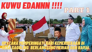 KUWU EDAN ‼️SANGAT LUAR BIASA MEMPERINGATI HARI KEMERDEKAAN DI DESA SAGULING  BEGITU ANTUSIAS