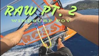 POV | Raw Freeride windsurfing | Part 2