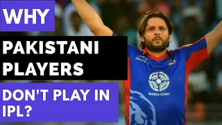 Why Pakistani Players don't Play in IPL | Pakistan Player in IPL