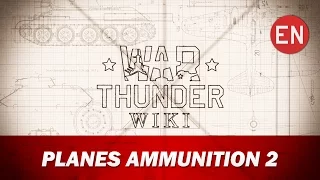 War Thunder Wiki | Aircraft ammunition 2