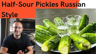 Easy Recipe Half-Sour Pickles Russian Style. How to make Half Sour Pickles