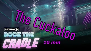 The Cuckatoo 10 Minutes