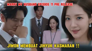 Jiwon Membuat Jihyuk Kasmaran ~ Marry My Husband Episode 11 Pra Rilis
