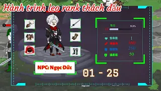 [Full dài 01 - 25] Hành trình leo rank thách đấu trong thế giới game online | Ngọc Đức Review