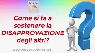 Come si fa a sostenere la DISAPPROVAZIONE degli altri? - Daniele Penna