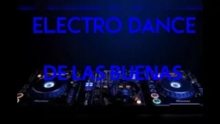 Electro Dance De Las Buenas