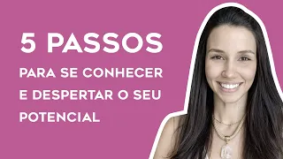 5 PASSOS PARA O AUTOCONHECIMENTO