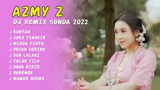 AZMY Z | DJ Remix Sunda Pilihan 2022 | JOKO TINGKIR