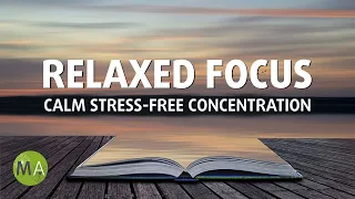 Relaxed Focus Isochronic Tones for Calm Stress-Free Concentration, Study Music