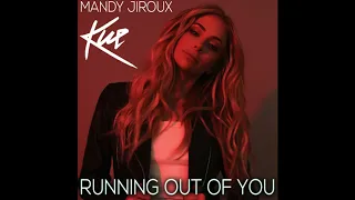 Mandy Jiroux - Running Out Of You (Kue Mix) (Audio)