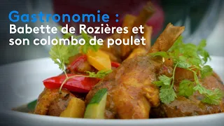 Gastronomie : Babette de Rozières et son colombo de poulet