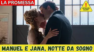 LA PROMESSA Anticipazioni Spagnole: Manuel e Jana, notte da sogno finalmente insieme!
