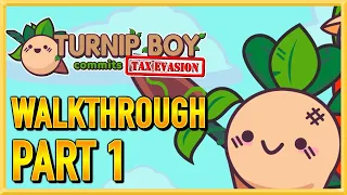 Turnip Boy Commits Tax Evasion - WALKTHROUGH - PLAYTHROUGH - LET'S PLAY - GAMEPLAY - Part 1