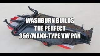 Washburn Shows How To Build A Perfect Shortened 356/Manx-Type VW Pan