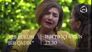 Bir Qadın 328. Bölüm