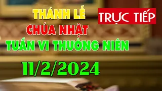 Thánh lễ trực tuyến hôm nay 4:00:AM Chúa Nhật ngày 11/2/2024 - Trực tiếp Thánh lễ hôm nay | TLTT