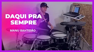 Daqui pra frente - Pierre Maskaro - Drum Cover - Manu Bahtidão