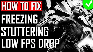 Fix Suicide Squad Kill The Justice League Freezing or Stuttering | Fix Suicide Squad Low FPS Drop PC