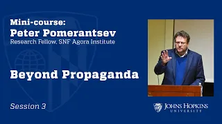 Session 3: Beyond Propaganda