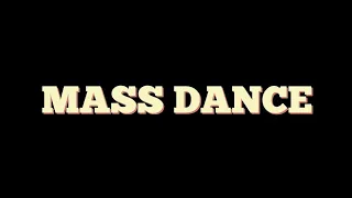 MASS DANCE 2022 - REMIX MUSIC