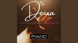 Deixa - Piano Instrumental