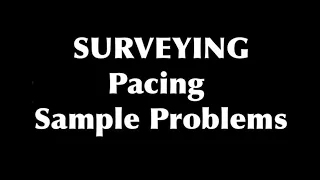 Pacing (Pace Factor, Pace Distance) Sample Problems | SURVEYING