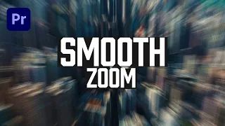Premiere Pro: How To Do A Smooth Zoom Effect