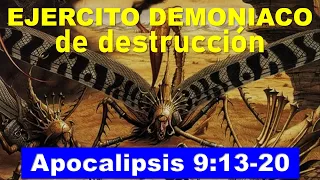 Ejercito Demoniaco de Destrucción | Apocalipsis 9:13-20