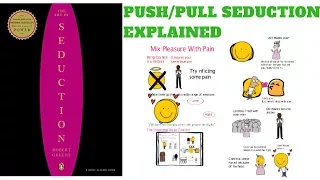 Mix Pleasure With Pain (Push/Pull Explained) - The Art Of Seduction Animated Book Review