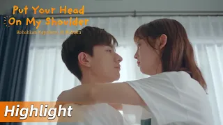 Highlight EP23 Bawalah aku pergi bersamamu | Put Your Head On My Shoulder | WeTV【INDO SUB】