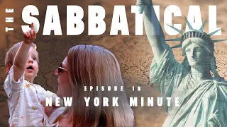 THE SABBATICAL - Episode 18: New York Minute (New York City, USA)