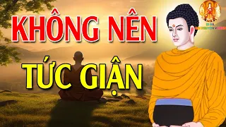 Phật dạy Không Tức Giận - Học cách buông bỏ nóng giận để bớt khổ đau #rất hay video and sound