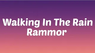 Walking In The Rain Song Lyrics By Rammor (feat. Aleesia)