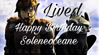 HTTYD | I Lived•HBD @Soleneoceane. •OneRepublic