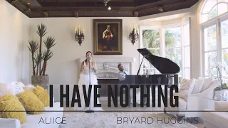 I Have Nothing (Whitney Houston Cover) By Aliice & Bryard Huggins