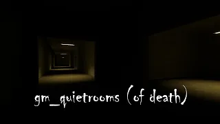 Into the Quietrooms (gm_quietrooms) | Garry's Mod