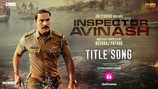 Inspector Avinash (Title Song) Randeep Hooda | Geetsagar | Vijay Verma | Streaming Free on JioCinema