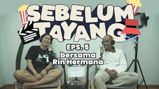 Rin Hermana | HAMPIR JUARA FESTIVAL FILM |  PODCAST SEBELUM TAYANG episode 5 :